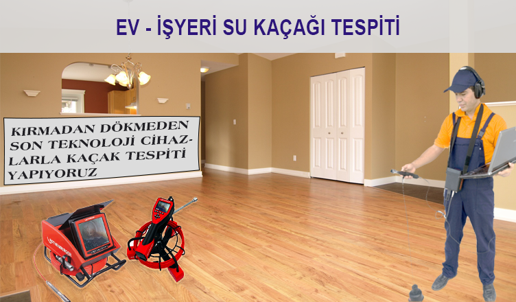 Ev işyeri su kacağı tespiti
